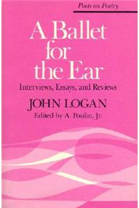 Ballet for the Ear: Interviews, Essays, and Reviews