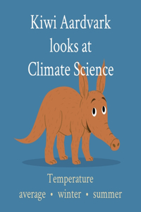 Kiwi Aardvark looks at Climate Science