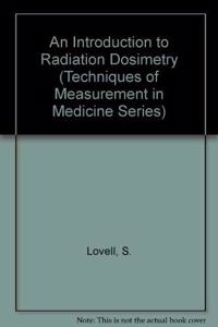 An Introduction to Radiation Dosimetry