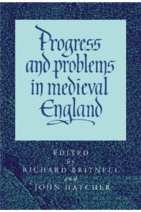 Progress and Problems in Medieval England