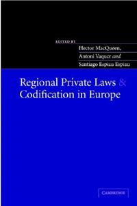 Regional Private Laws and Codification in Europe