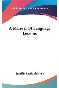 A Manual Of Language Lessons