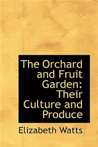 The Orchard and Fruit Garden