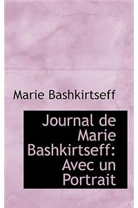 Journal de Marie Bashkirtseff: Avec Un Portrait