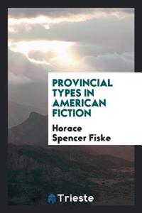 Provincial Types in American Fiction