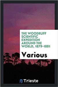 The Woodruff scientific expedition around the world, 1879-1881