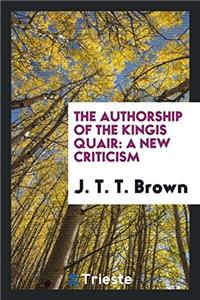 The Authorship of the Kingis Quair: A New Criticism