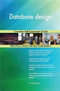 Database design Complete Self-Assessment Guide