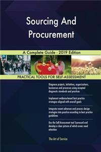 Sourcing And Procurement A Complete Guide - 2019 Edition