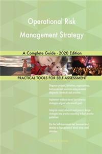 Operational Risk Management Strategy A Complete Guide - 2020 Edition