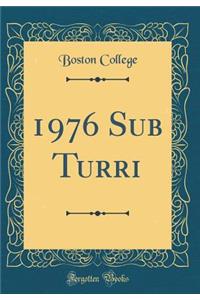 1976 Sub Turri (Classic Reprint)