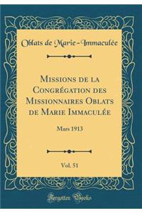 Missions de la Congrï¿½gation Des Missionnaires Oblats de Marie Immaculï¿½e, Vol. 51: Mars 1913 (Classic Reprint)