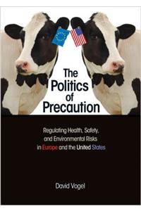 The Politics of Precaution