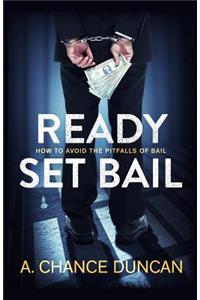 Ready Set Bail