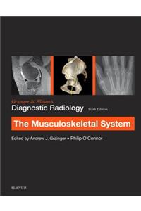 Grainger & Allison's Diagnostic Radiology: Musculoskeletal System