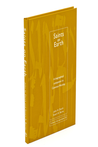 Common Worship: Saints on Earth: A Biographical Companion to Common Worship