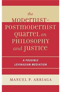Modernist-Postmodernist Quarrel on Philosophy and Justice