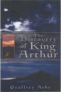 The Discovery of King Arthur