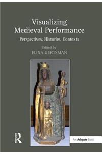 Visualizing Medieval Performance