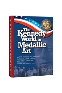 The Kennedy World in Medallic Art