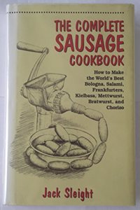 The Complete Sausage Cookbook