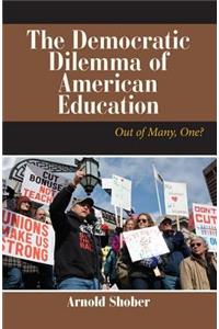 The Democratic Dilemma of American Education