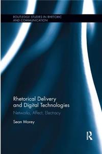 Rhetorical Delivery and Digital Technologies