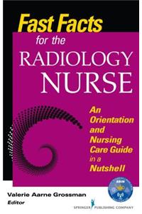 Fast Facts for the Radiology Nurse