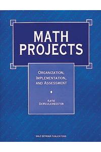 Math Projects Organization, Implementation, and Assessment
