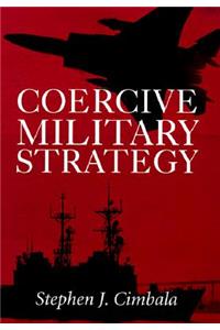 Coercive Military Strategy