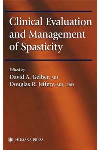 Clinical Evaluation and Management of Spasticity