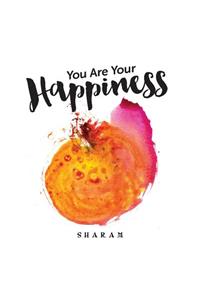 You Are Your Happiness