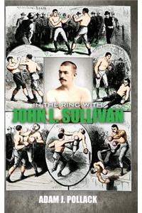 In the Ring With John L. Sullivan