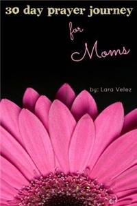 30 Day Prayer Journey for Moms