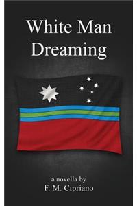 White Man Dreaming
