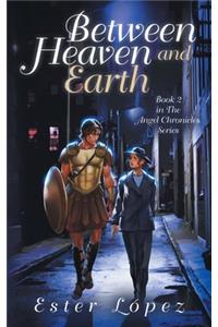 Between Heaven and Earth