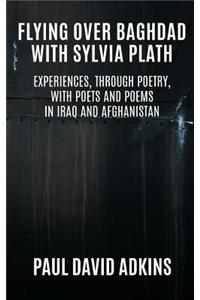 Flying over Baghdad with Sylvia Plath