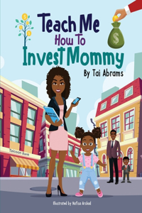 Teach Me How to Invest Mommy