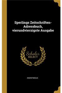 Sperlings Zeitschriften-Adressbuch, Vierundvierzigste Ausgabe