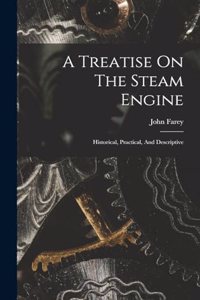 Treatise On The Steam Engine