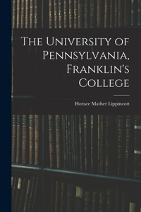 University of Pennsylvania, Franklin's College