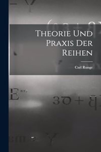 Theorie und Praxis der Reihen
