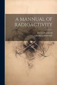 Mannual of Radioactivity