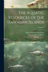 Aquatic Resources of the Hawaiian Islands; Volume 2