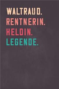 Waltraud. Rentnerin. Heldin. Legende.