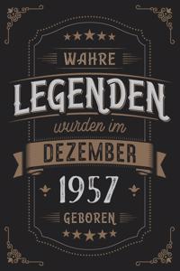Wahre Legenden wurden im Dezember 1957 geboren