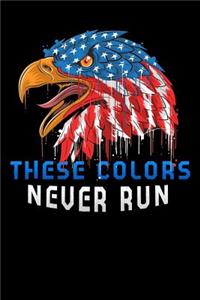 these colors never run