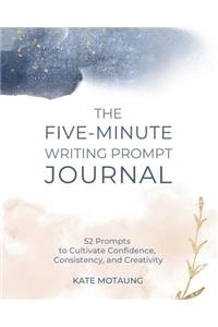 The Five-Minute Writing Prompt Journal