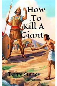How To Kill A Giant