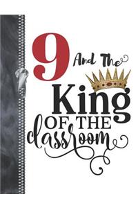9 And The King Of The Classroom